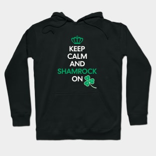 Keep Calm and Shamrock On Hoodie